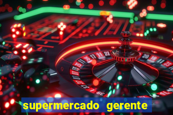 supermercado gerente simulator dinheiro infinito